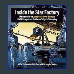 #^Download 🌟 Inside the Star Factory: The Creation of the James Webb Space Telescope, NASA's Large