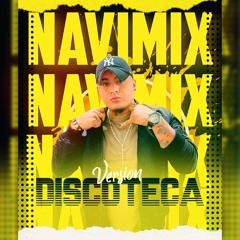 LA MEGA MESCLA FIN DE SEMANA 🔥 VERSION NAVIMIX DISCOTECA BY DJ KEVIN FLOW