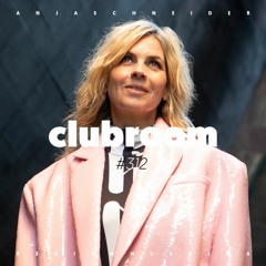 Club Room 312 with Anja Scheider