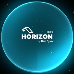 Geri Syka - Horizon 008 (Anjunadeep Session)