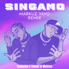 Tokischa Ft Yomel El Meloso - Singamo (Markuz Yayo Remix)