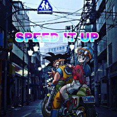 SPEED IT UP