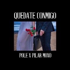 Quédate conmigo (feat. Pilar Moxó)