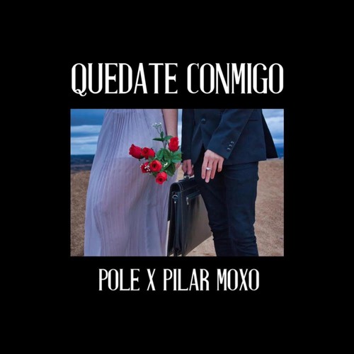 Quédate conmigo (feat. Pilar Moxó)