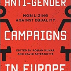Read EPUB 📦 Anti-Gender Campaigns in Europe: Mobilizing against Equality by Roman Ku