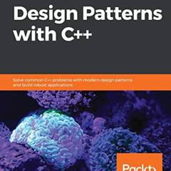 Read KINDLE 📂 Hands-On Design Patterns with C++: Solve common C++ problems with mode