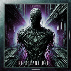 Replicant Drift