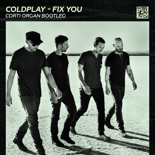 Stream Coldplay - Fix You (Corti Organ Bootleg) by CortiOrgan | Listen  online for free on SoundCloud