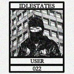 IDLESTATES022 - USER