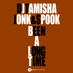 Dj Tamisha, Jonk & Spook - Been A Long Time (Radio Edit)