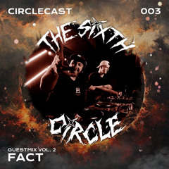 Circlecast Guestmix VOL.2 003 by FACT (Crunchtime)