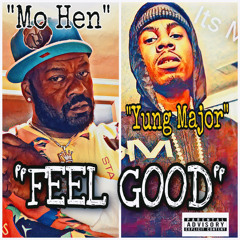 Feel Good ft.Yung Major
