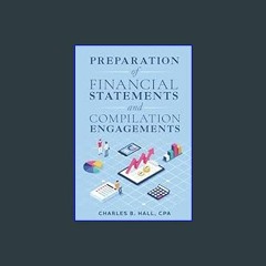 #^Ebook 📖 Preparation of Financial Statements & Compilation Engagements     Paperback – January 3,
