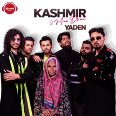 Yaaden - Kashmir and Mai Dhai