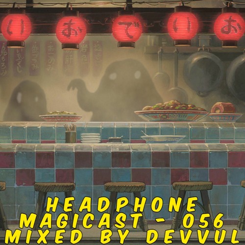 M a g i c a s t - 0 5 6 🎇 - Devvul (Fragments In Wax)