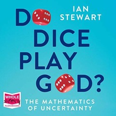 ✔️ [PDF] Download Do Dice Play God?: The Mathematics of Uncertainty by  Ian Stewart,Kris Dyer,W.