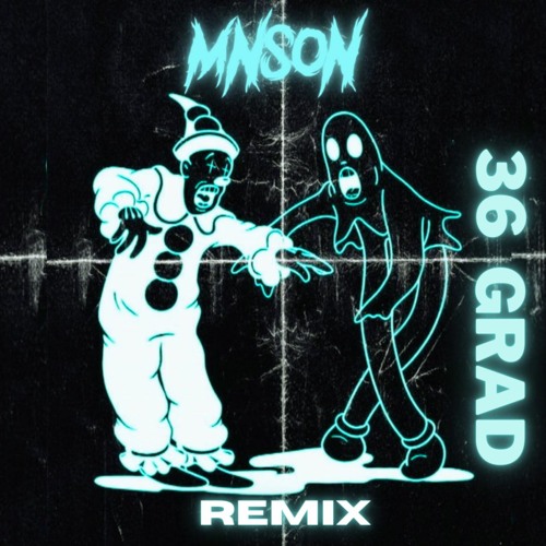 36 Grad -Valexus X Mnson Remix