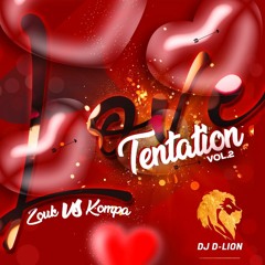 ❤️❤️LOVE TEMPTATION VOL .2 EDITION ZOUK VS KOMPAS 2021❤️❤️