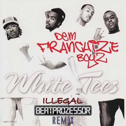 Dem Franchize Boyz - White Tee (Illegal Beatprozessor Remix) FREE DOWNLOAD!