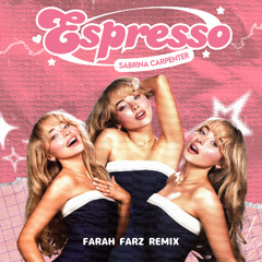 Sabrina Carpenter - Espresso (Farah Farz Hard Dance Remix)