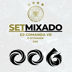 SET MIXADO 006  DJ COMANDA VR