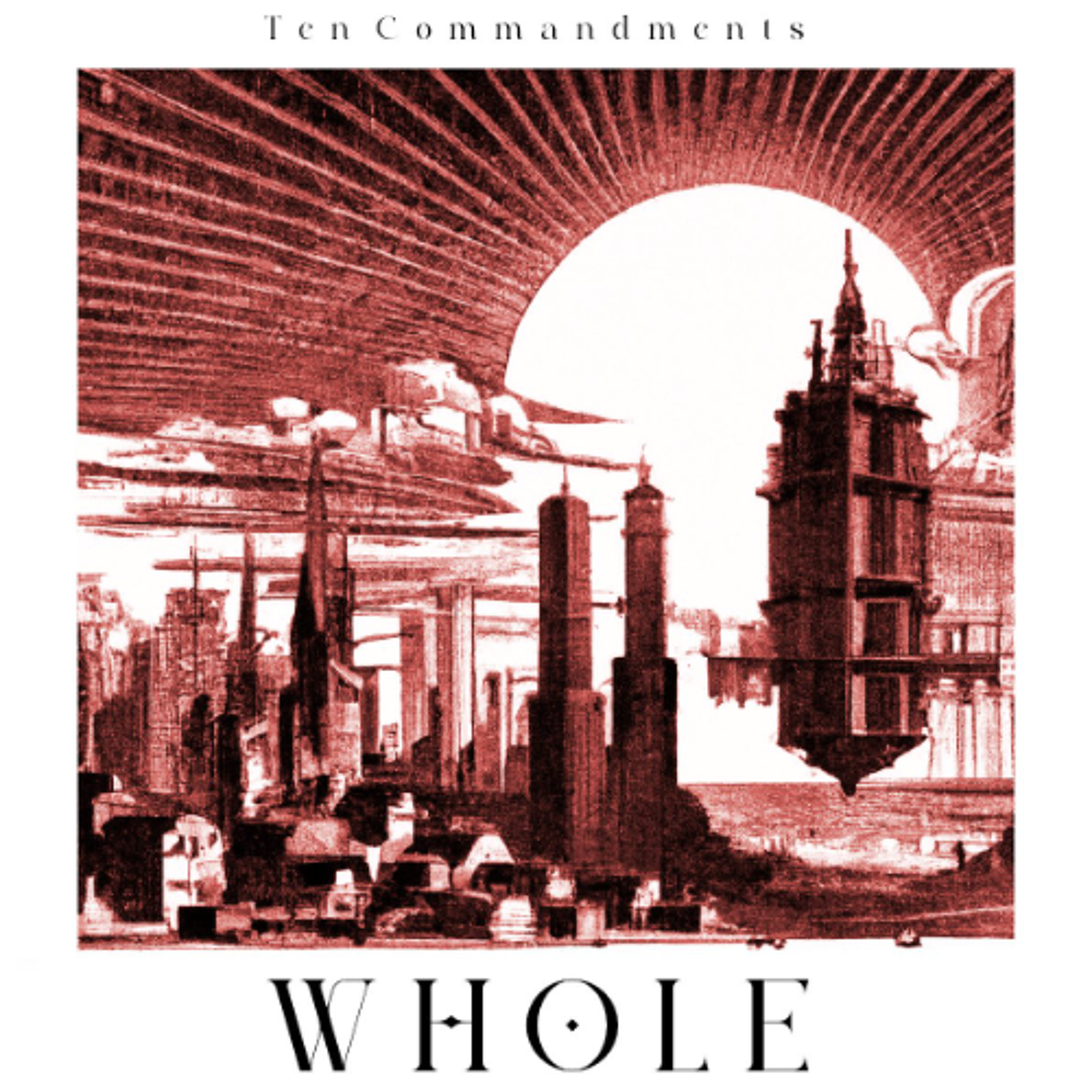 WHOLE - Ten Commandments (Rob Dust Remix) episode artwork