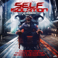 Self Isolation Riddim Mixed By @DjMadAnts