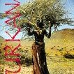 [Access] [PDF EBOOK EPUB KINDLE] Turkana: Kenya's Nomads of the Jade Sea by  Nigel Pa