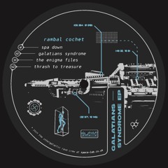 Rambal Cochet - Galatians Syndrome EP (SL004)