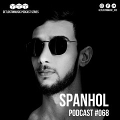 GetLostInMusic - Podcast #068 - Spanhol
