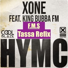 Xone feat. King Bubba FM - (HYMC TASSA REFIX) [CLEAN]