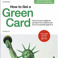 [ACCESS] KINDLE ✏️ How to Get a Green Card by  Ilona Bray J.D. EBOOK EPUB KINDLE PDF