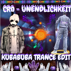 CRO - UNENDLICHKEIT(KUBABUBA TRANCE EDIT)