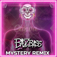 BadZBass - Mistery RMX