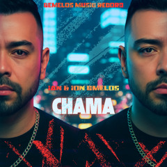 Chama - Ian & Ion GMelos