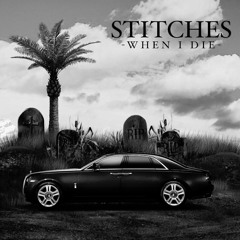 Stitches - When I Die (Very Slow)