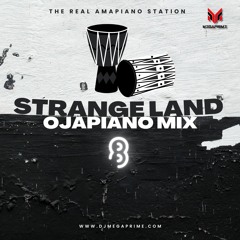 STRANGE LAND 8 (OJAPIANO MIX)