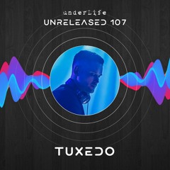 Unreleased 107 By Tuxedo