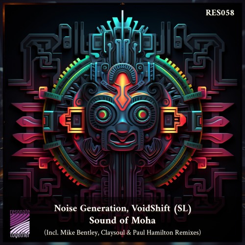 Noise Generation, VoidShift (SL) - Sound of Moha (Original Mix) [Resonate Together]