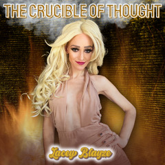 The Crucible of Thought