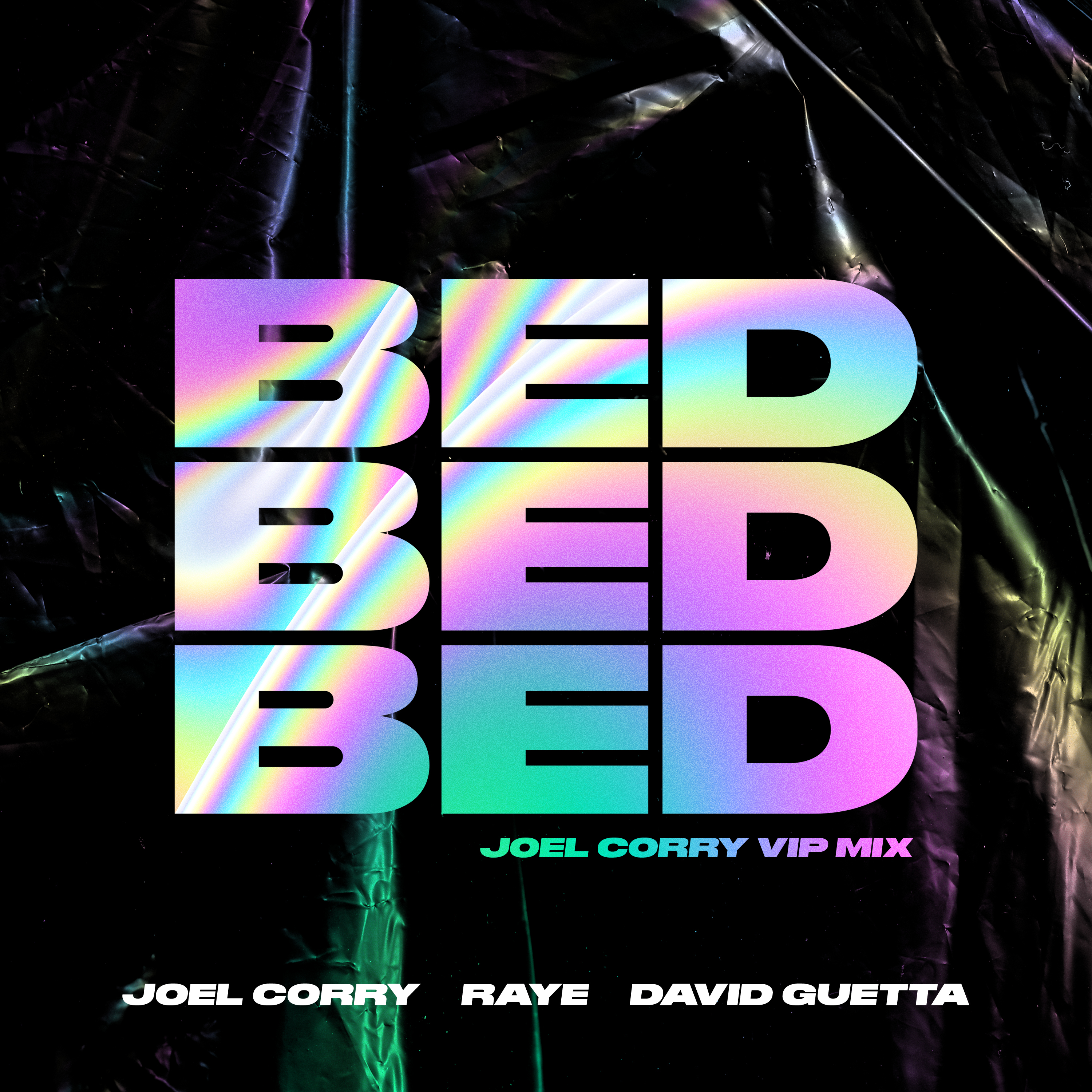 Joel Corry x RAYE x David Guetta - BED (Joel Corry VIP Mix) (Joel Corry VIP Mix)
