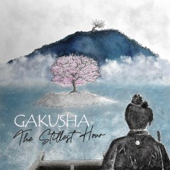 Gakusha - Taciturn