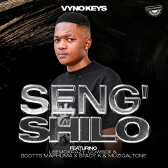 Vyno Keys - Seng'Shilo (ft LeeMckrazy,CowBoii & Scotts Maphuma X Stady K & MuziqalTone ) (1)