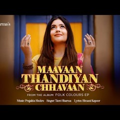 MAAVAAN THANDIYAN CHHAVAN (Official Video)  TANVI SHARMA  FOLK COLOURS  Latest Punjabi Songs 2024