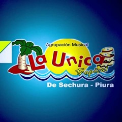 Mix La Unica Tropical [Los Organos - Piura] By LarikoDj