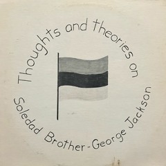 Thoughts and Theories on Soledad Brother George Jackson (Archival Interview)