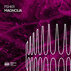 PSHKR - Magnolia