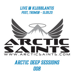 Arctic Saints - Arctic Deep Sessions 008 - 02.12.23 - Live @ Klubblantis