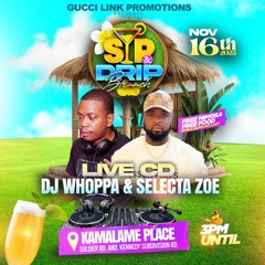 #GUCCILINKPROMOTIONS#SIP&DRIPBRUNCH#NOVEMBER16#SELECTAZOE#DJWHOPPAMUSIC