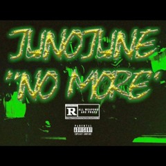 Juno June "No More"